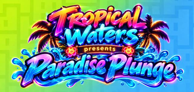 Official Paradise Plunge cover with the Tropical Waters and Paradise Plunge wordmarks